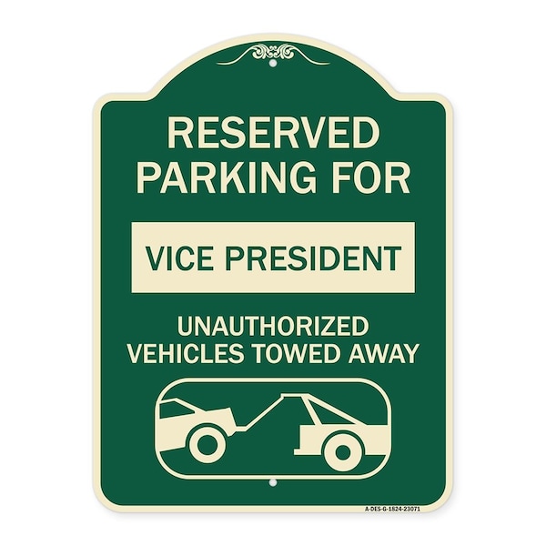 Reserved Parking for Vice President Unauthorized Vehicles Towed Away Alum, 24" x 18", G-1824-23071